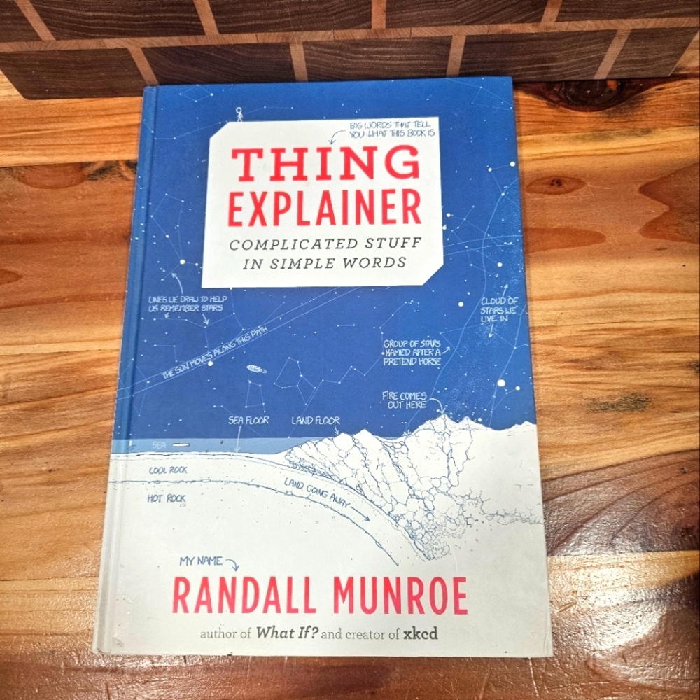 Thing Explainer by Randall Munroe - Complicated Stuff In Simple Words